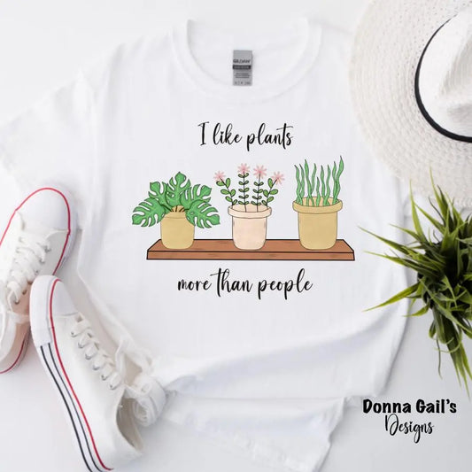 I Like Plants More Than People  - PNG - digital file Donna Gail's Designs