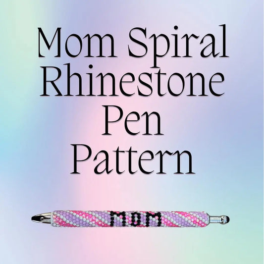 Mom Spiral Rhinestone Pen - Pattern Only Donna Gail's Designs