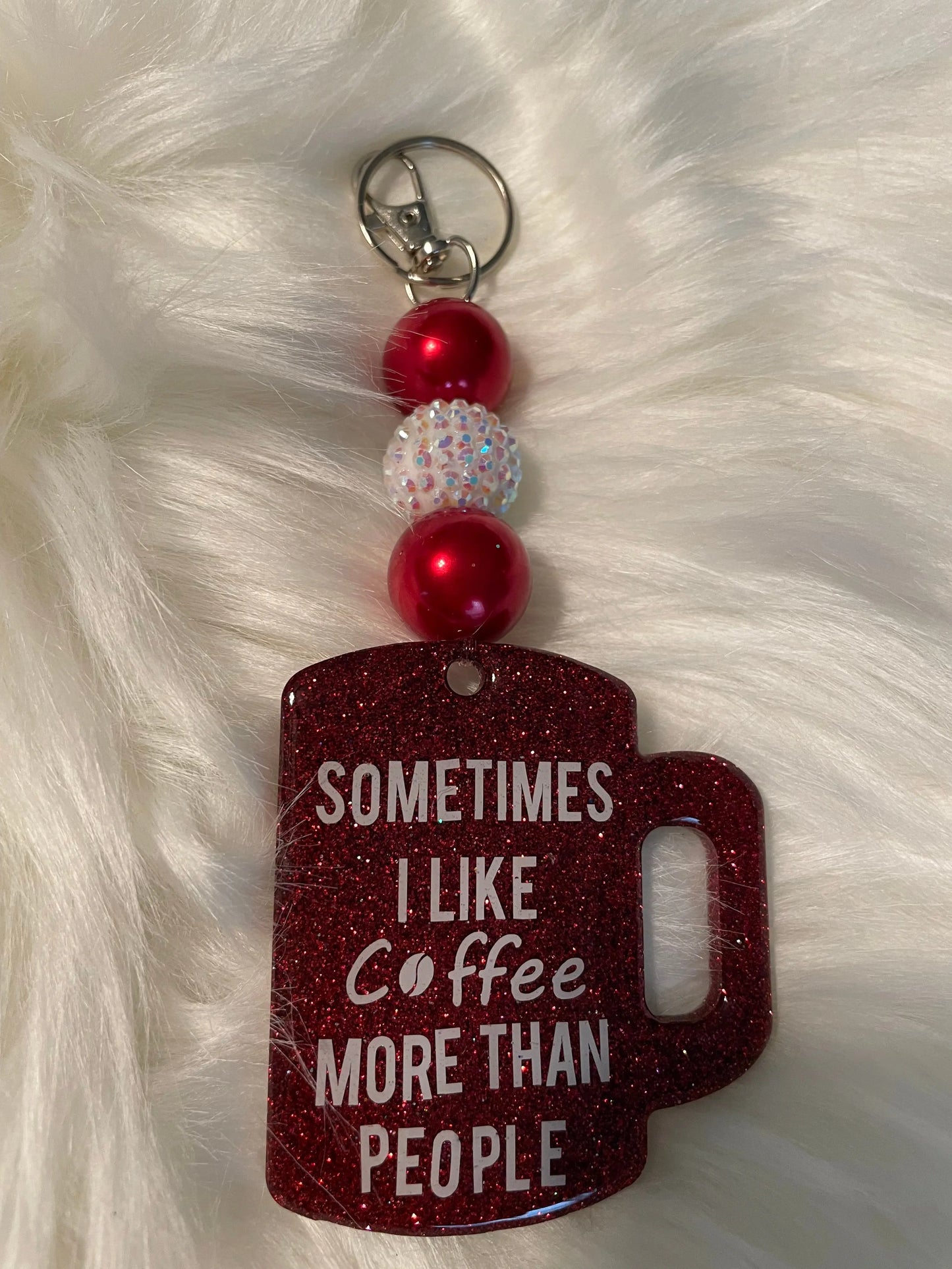 Sometimes I like Coffee more than People Keychain Donna Gail's Designs